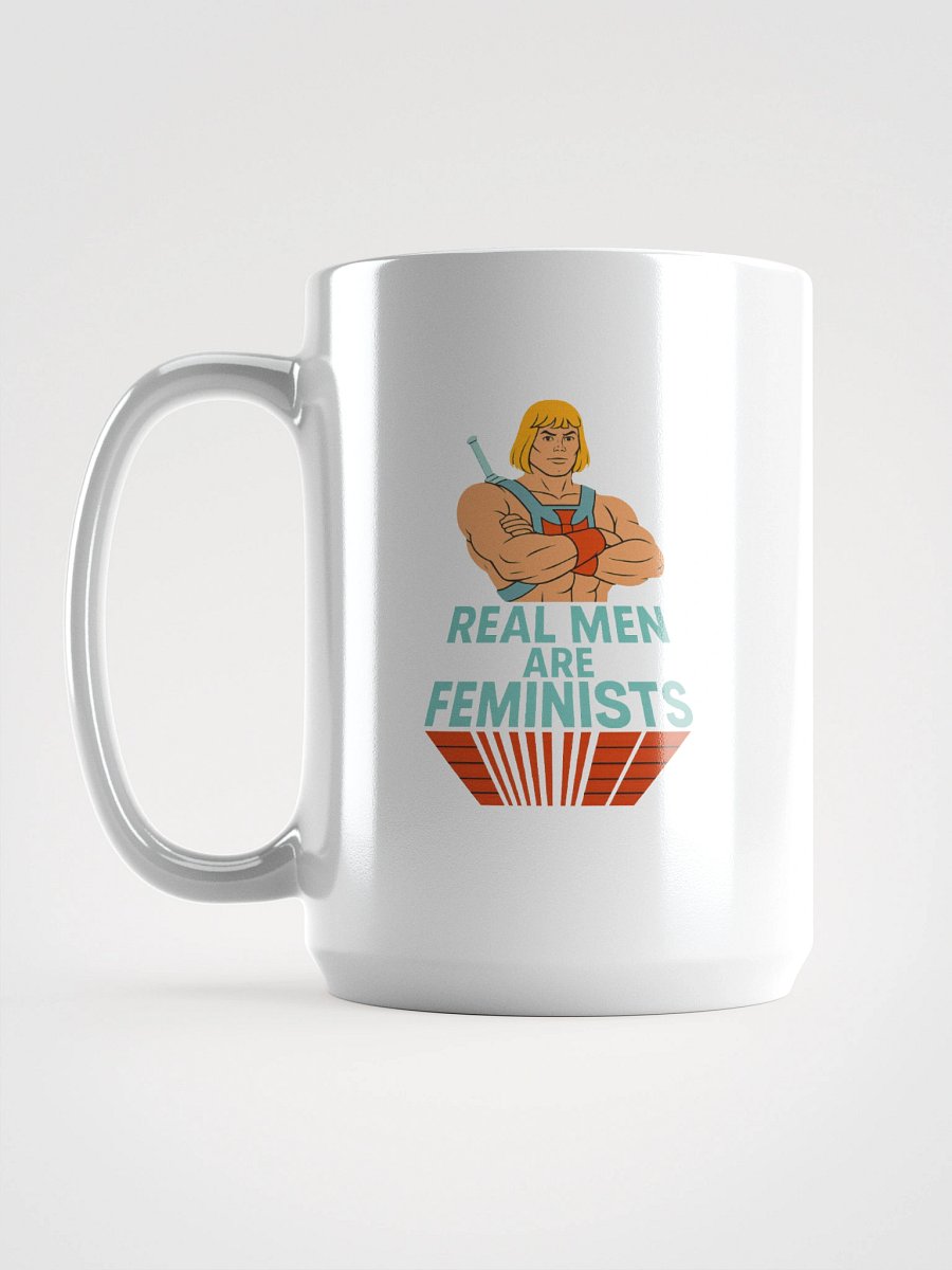 Real Men Are Feminists Mug – Morning Reminder of What Matters product image (1)