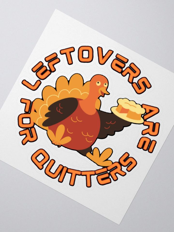 LEFTOVERS ARE FOR QUITTERS product image (5)