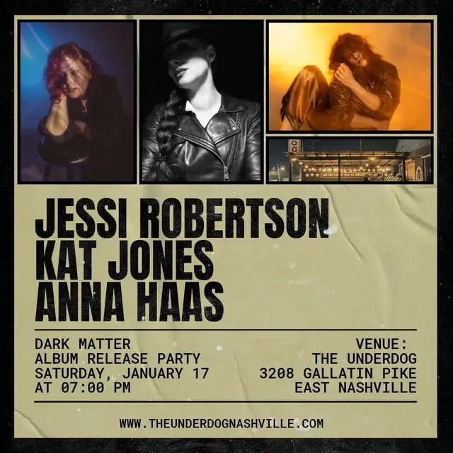 Three of Nashville’s most electrifying songwriters come together for a cosmic, queer, and fierce night of music in East Nashville. We’ll be celebrating Jessi Robertson’s new album Dark Matter and her new single “Shadow War”, with force‑of‑nature Kat Jones’ long-awaited return to the Nashville stage, and a not‑to‑be‑missed appearance by the mesmerizing powerhouse Anna Haas. Sat Jan 17 • 7 PM • The Underdog #RebelWomanEnergy #NeurodivergentVoices #QueerCommunity #IndieMusicMagic @KatJonesMusic @Anna Haas  Photo Credits: Jessi Robertson: Photo by Anna Haas, H&MU by Bennett Jason, Shot at The Madnest  Anna Haas: Photo by Sarah Peacock, H&MU by Jill Pugh, Assist and light by Steve Knapp, Shot at Vue Nashville