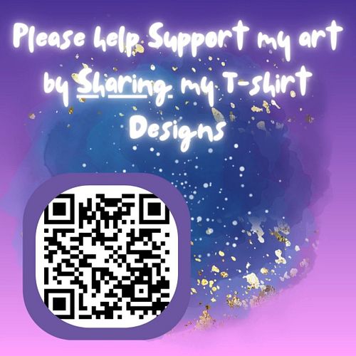 Please help to support my art by sharing my t-shirt designs. Getting the designs out there will help me a lot. Thank you in a...