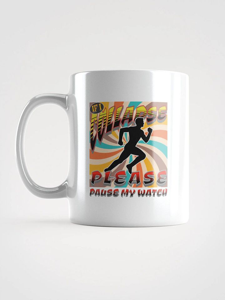 If I Collapse Please Pause My Watch Runner Mug product image (1)