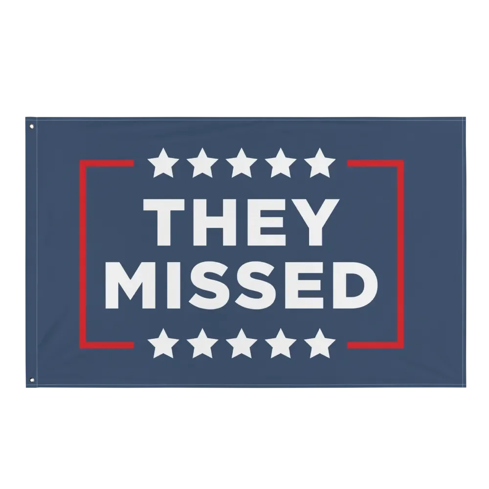 They Missed Flag product image (1)