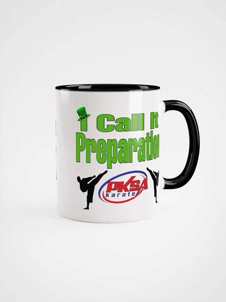 You call it luck. I Call It Preparation. Coffee Mug product image (1)