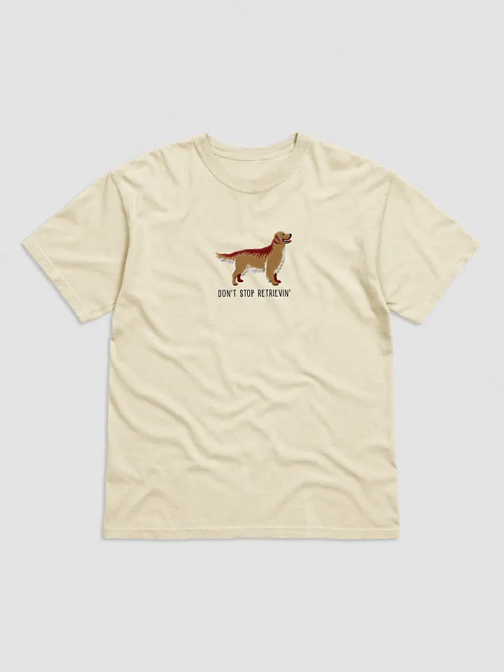 Don't Stop Retrievin' T-Shirt(Embroidered) of a Golden Retriever product image (33)