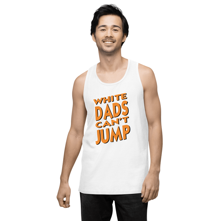 White Dads Can't Jump Tank Top product image (16)