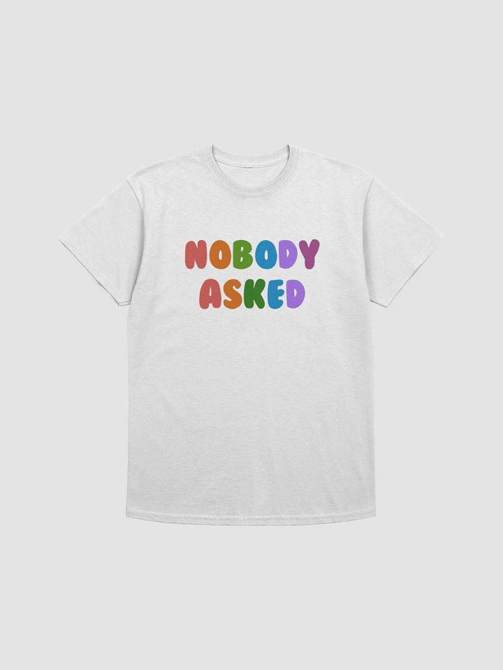 Nobody Asked Shirt (White) product image (1)