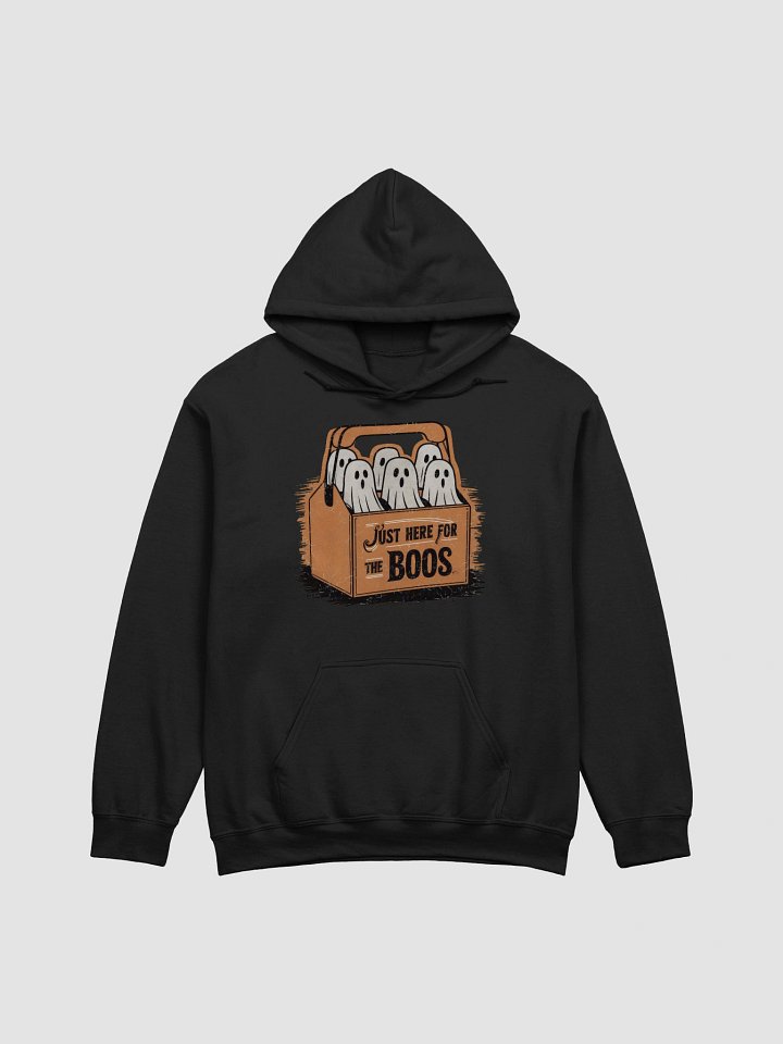 Just here for the boos Hoodies product image (3)