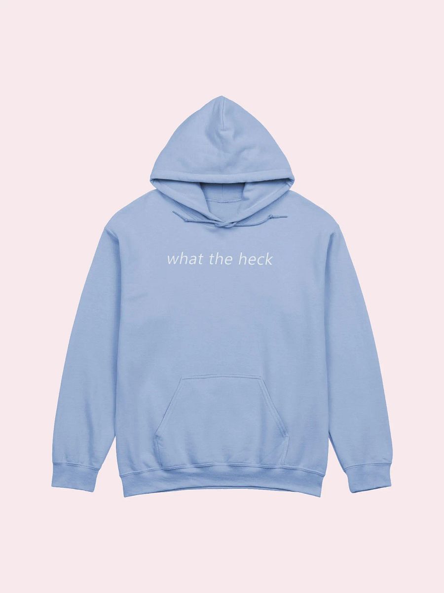 what the heck Hoodie product image (1)