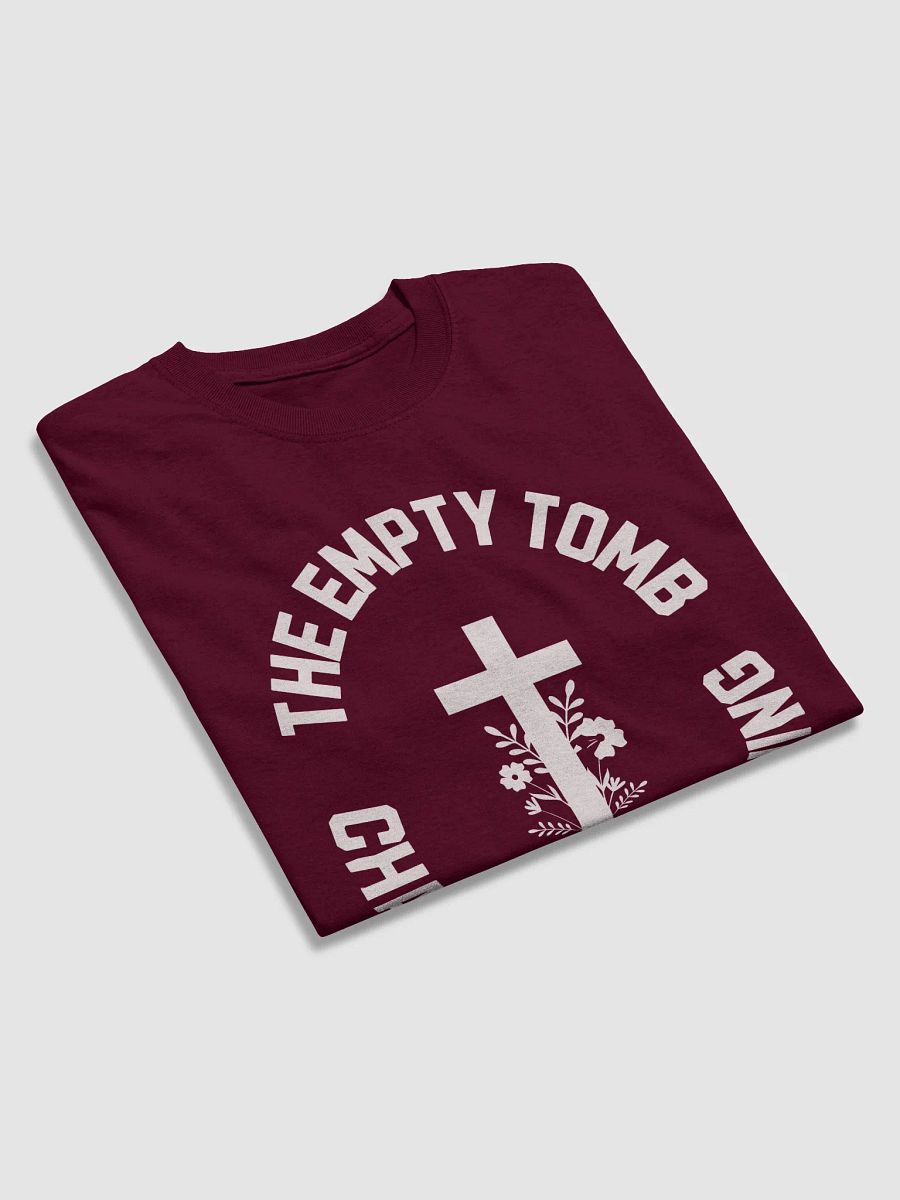 The Empty Tomb Changed Everything – Bold Faith T-Shirt product image (46)