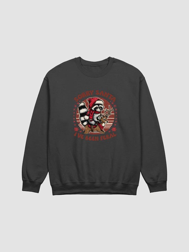 Sorry Santa, I've Been Feral Sweatshirt product image (2)