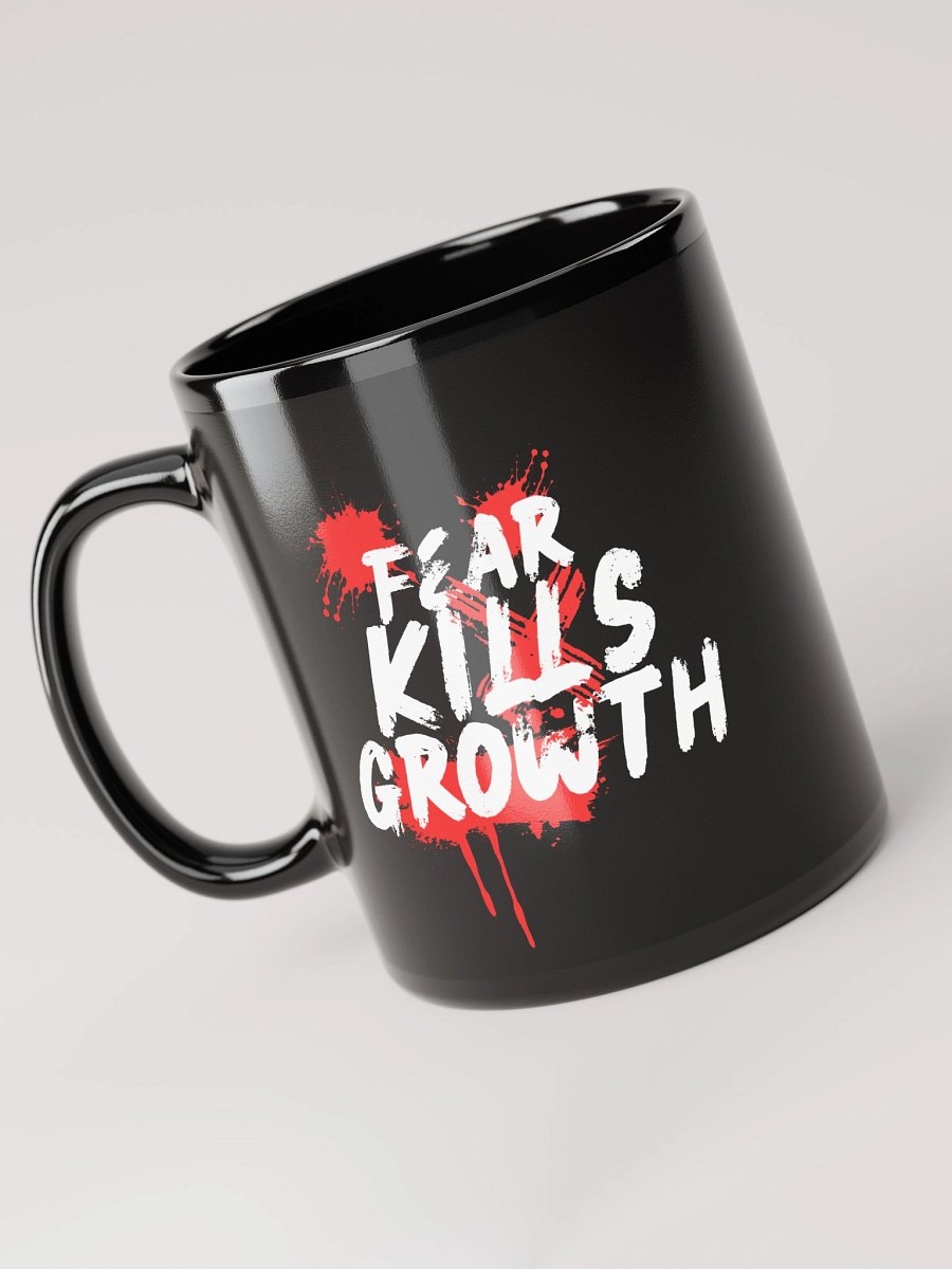 Fear Kills Growth Mug - Black Glossy product image (5)