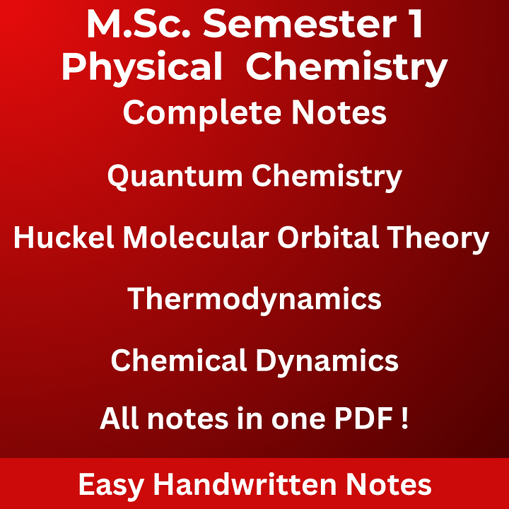 Complete Physical Chemistry | Quantum + HMOT + Thermodynamics + Chemical Dynamics | MSc Semester 1 | Handwritten Notes product image (1)