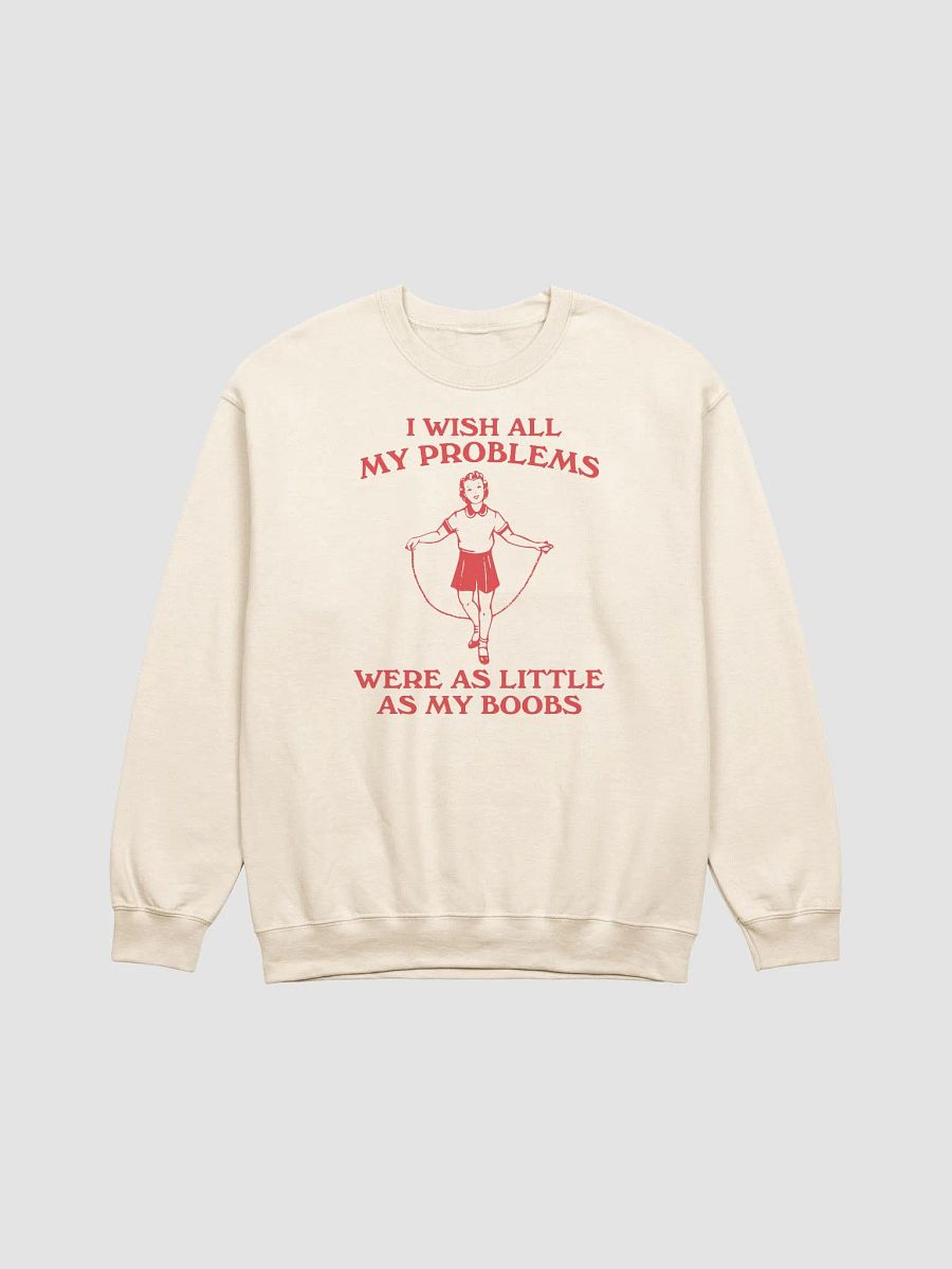 I wish all my problems Crewneck product image (1)