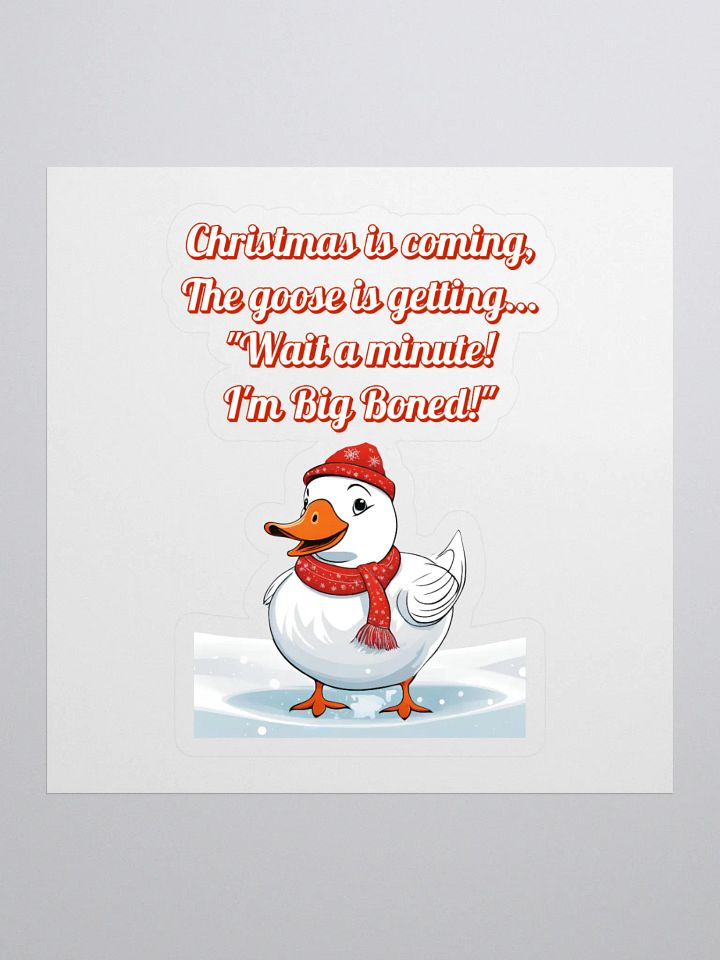 Wait A Minute! I'm Big Boned! Funny Christmas Sticker product image (1)