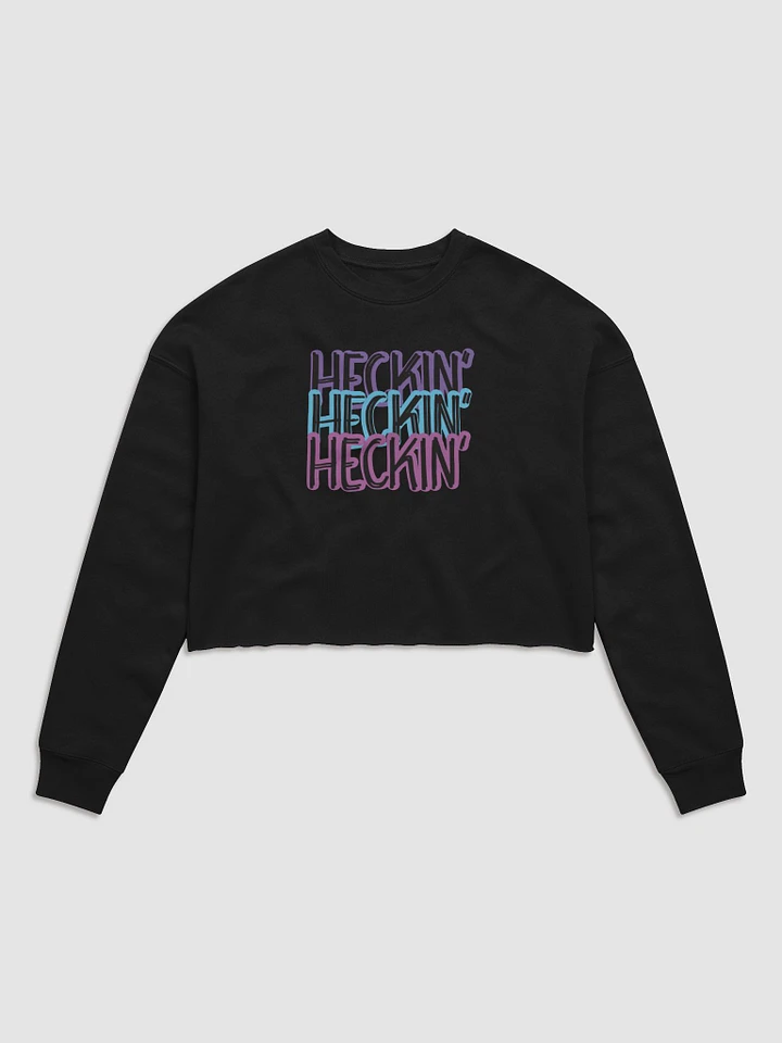 Heckin' Women's Crop Sweatshirt product image (2)