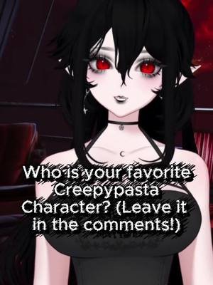 Which Creepypasta was your favorite? Mine was Jeff --- #VTuber #ENVTuber