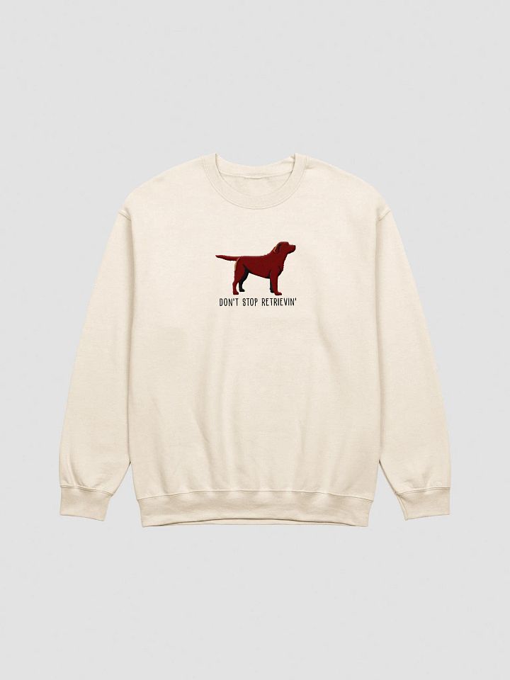 Don't Stop Retrievin' Sweatshirt (Embroidered) of a Labrador Retriever(Chocolate) product image (13)