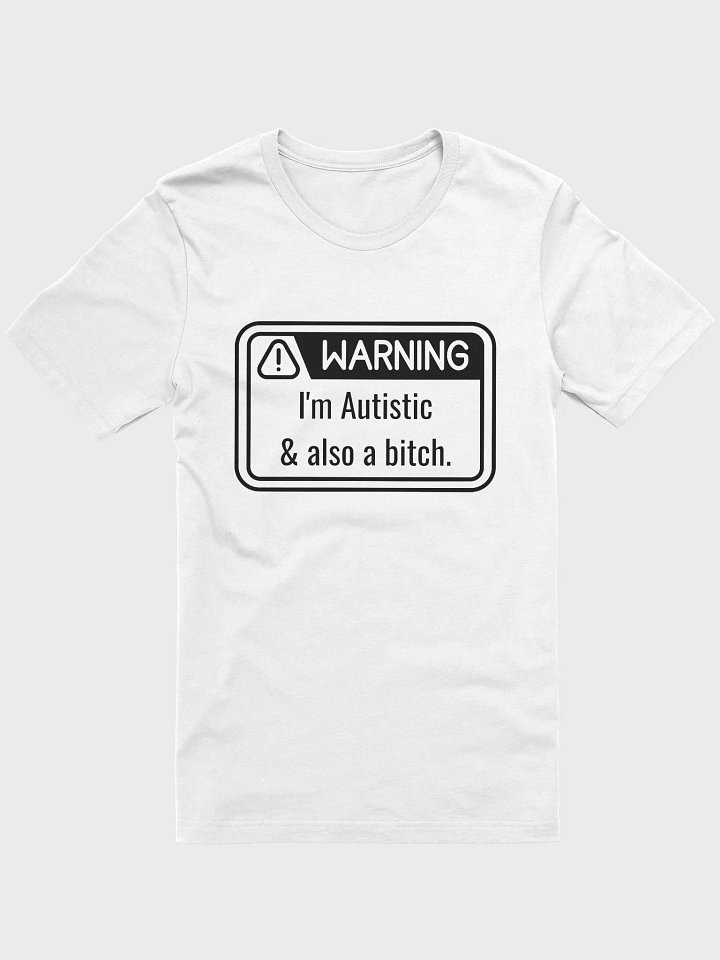 T-Shirt: WARNING Also a Bitch product image (1)