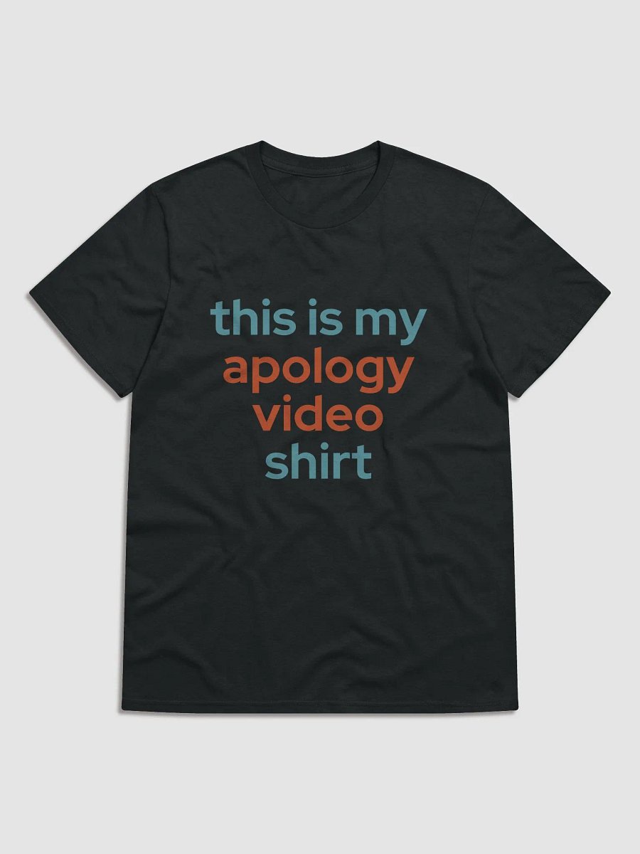 Apology Video T-Shirt product image (1)