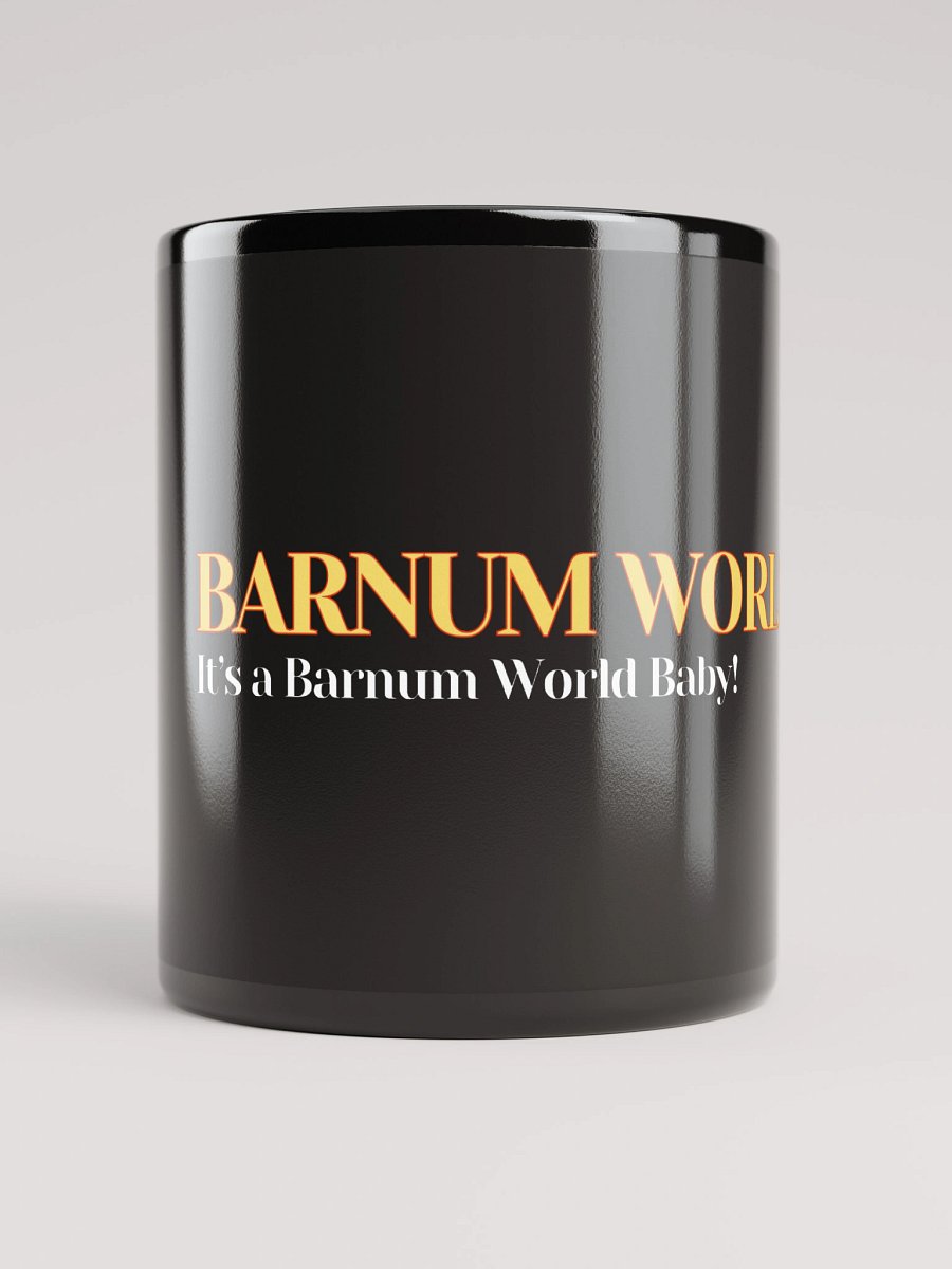 It's a Barnum World Baby! Black Coffee Mug product image (1)