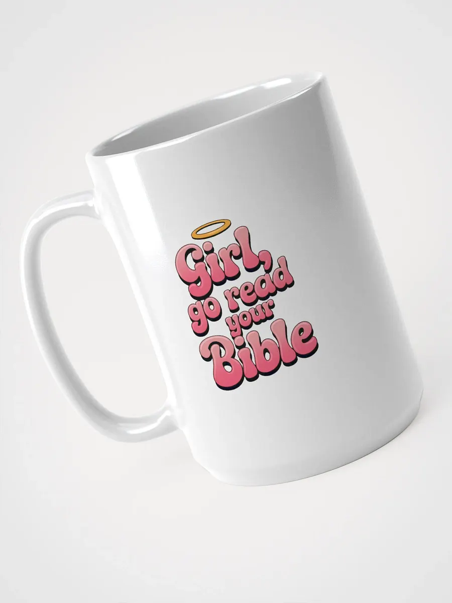 Girl, Go Read Your Bible Mug product image (1)