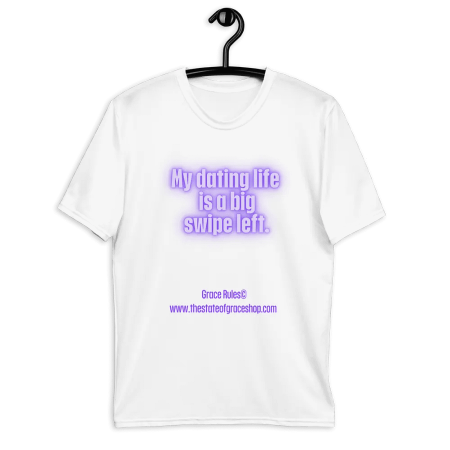 FUNNY TEES 4 U FOR MEN - “My dating life is a big swipe left.” product image (9)