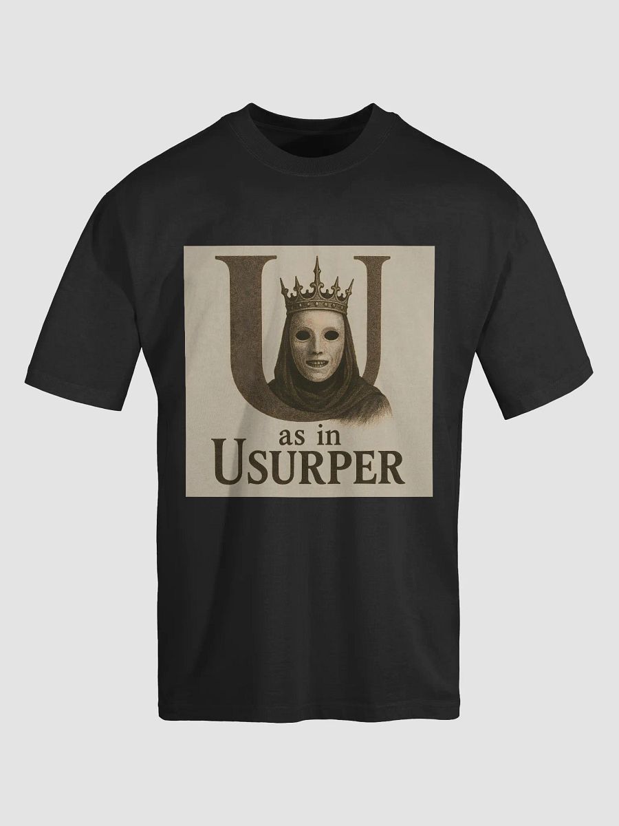U as in usurper t-shirt product image (19)