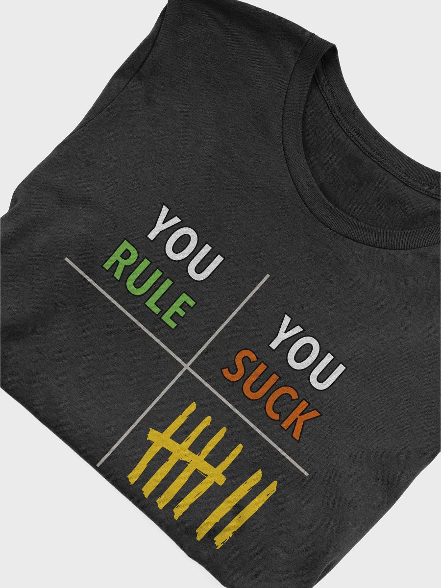You Rule - You Suck Score Chart T-Shirt product image (4)