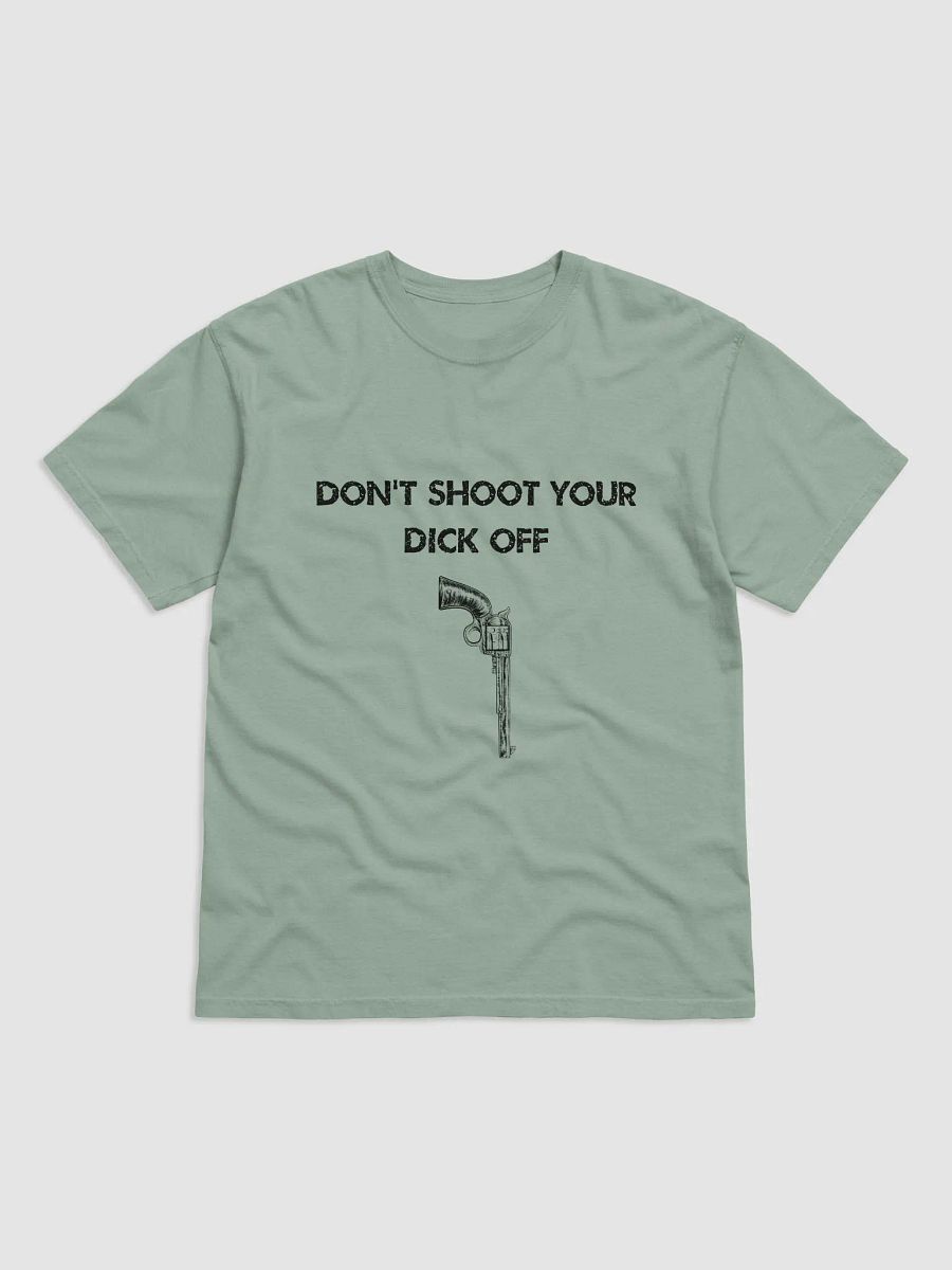Don't Shoot Your Dick Off Tee product image (4)