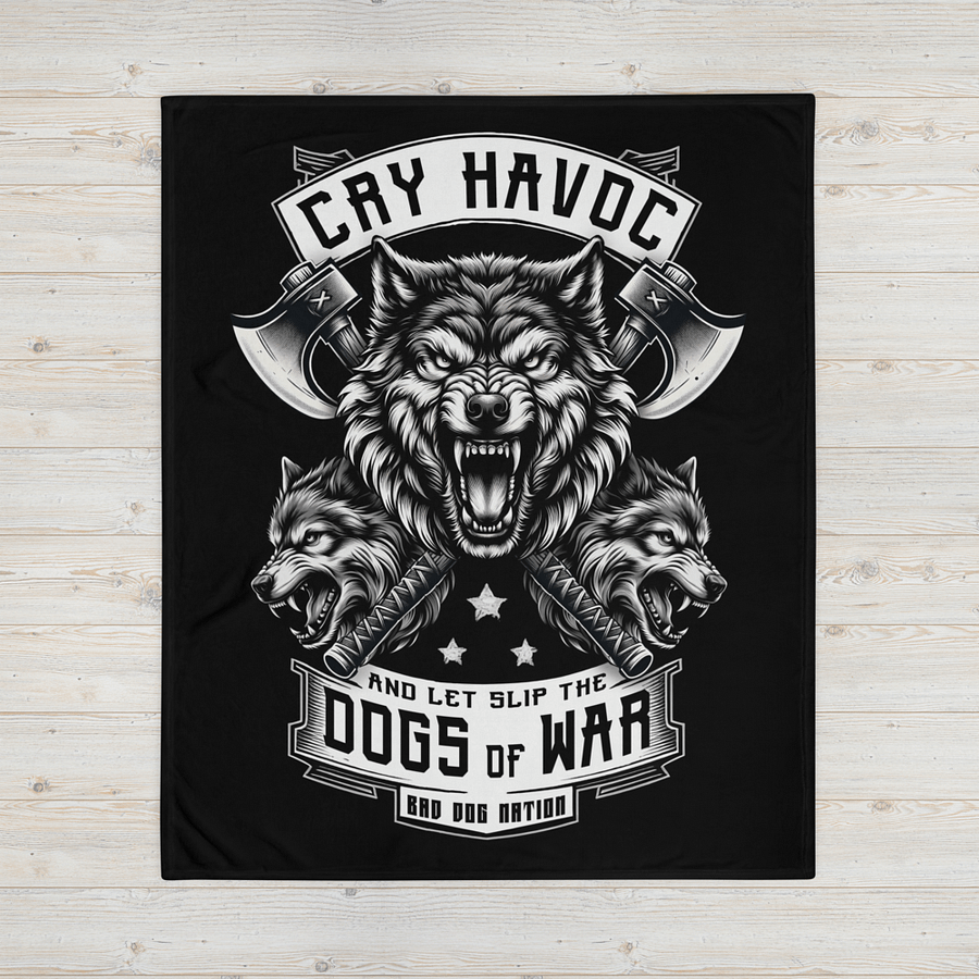 Cry Havoc and Let Slip the Dogs of War - Throw Blanket product image (4)