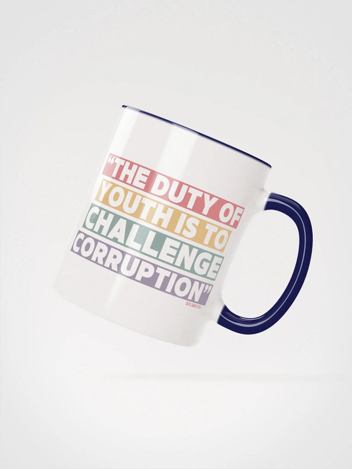 The Duty of Youth is to Challenge Corruption Quote Mug - Being Liberal product image (2)