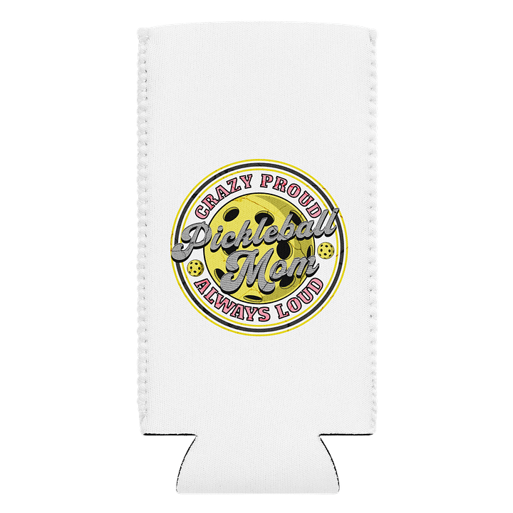 Pickleball Mom Crazy Proud Always Loud Power Can Cooler product image (1)