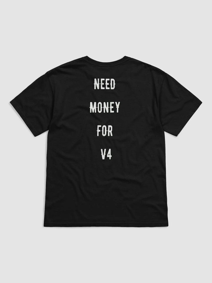 need money for v4 | tee product image (18)