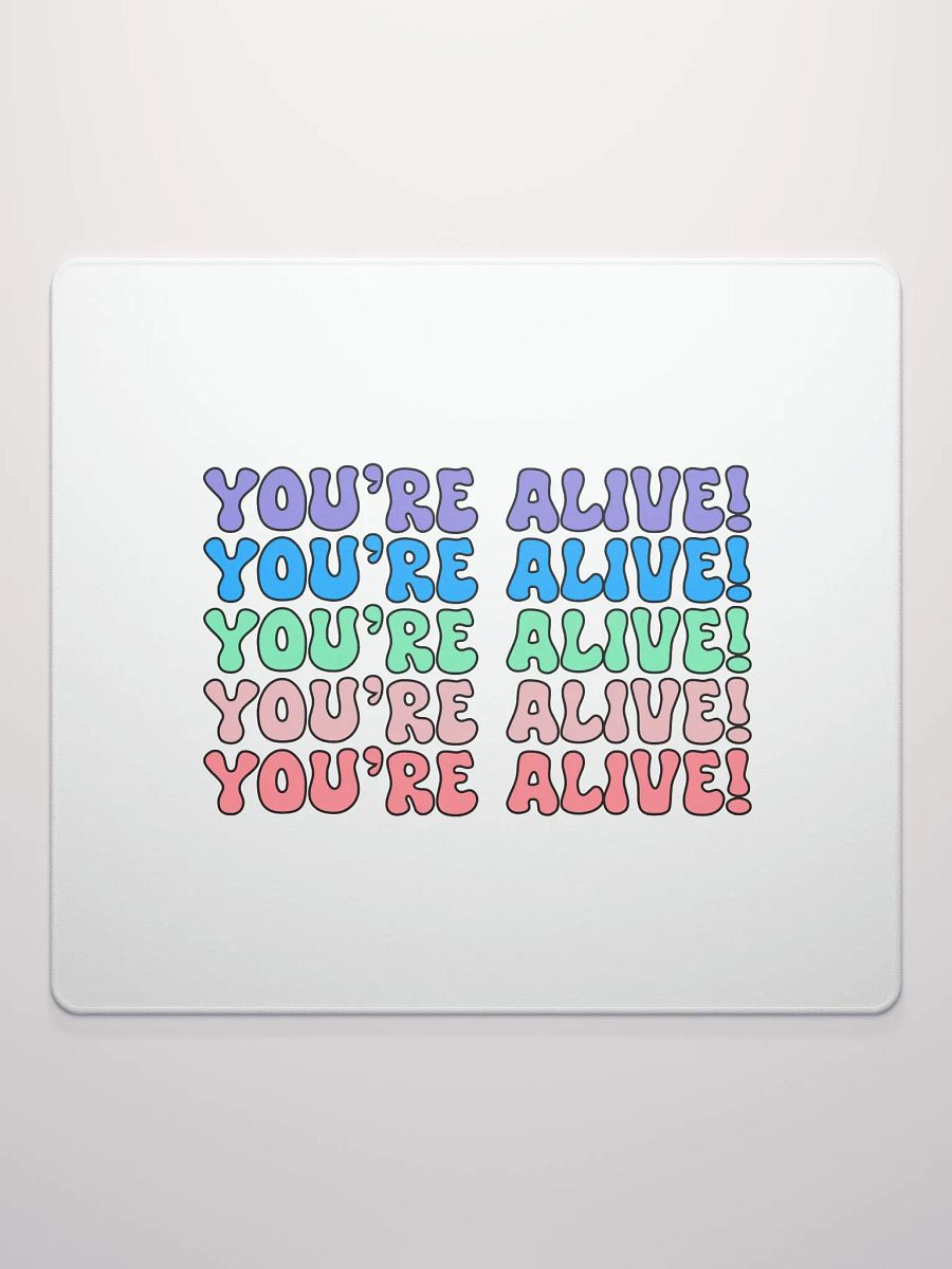 You're Alive! Mouse Pad product image (2)