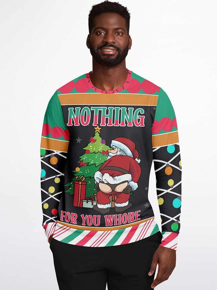 “Nothing for You” Naughty Santa Christmas Sweatshirt | Funny Mooning Sarcastic Holiday Party Jumper | Naughty Humor Ugly Sweater product image (1)