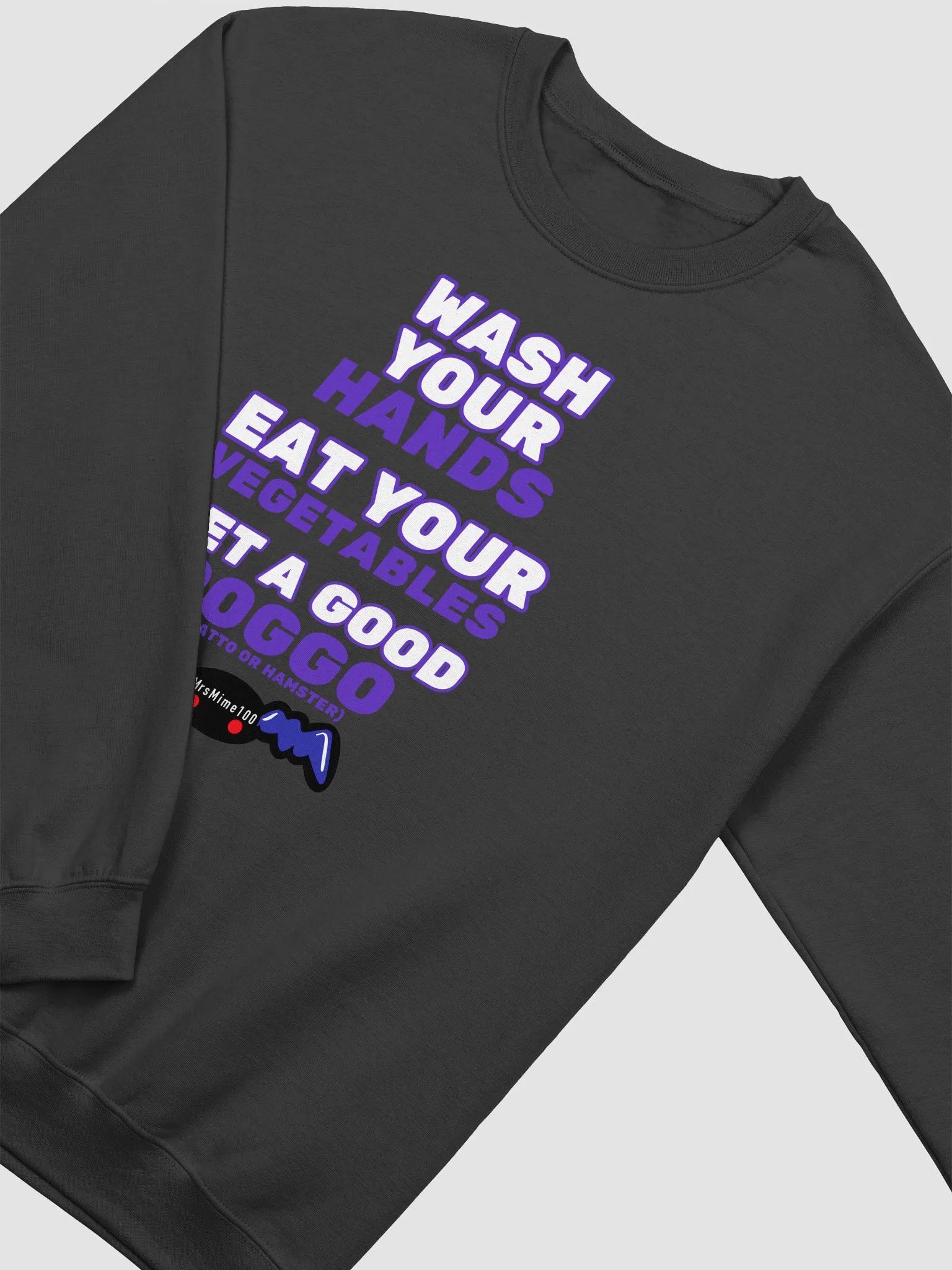 Wash Your Hands, Eat your Veggies, Pet a Doggo (Sweatshirt) product image (8)