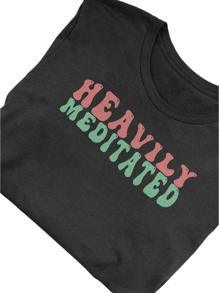 Heavily Meditated Groovy Text T-Shirt product image (2)