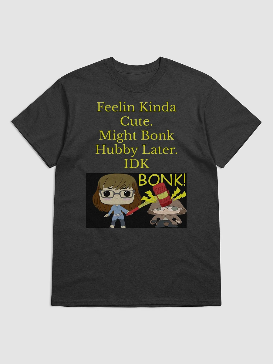 Feelin kinda cute Bonk Shirt 1 product image (1)