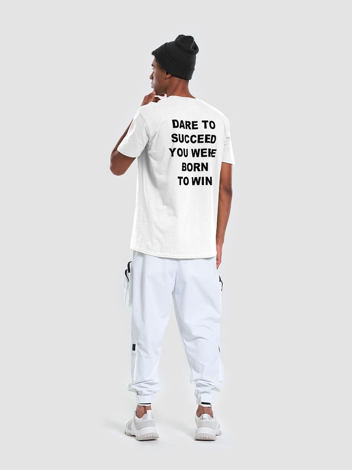 DARE TO SUCCED YOU WERE BORN TO WIN - Softstyle T-Shirt product image (2)