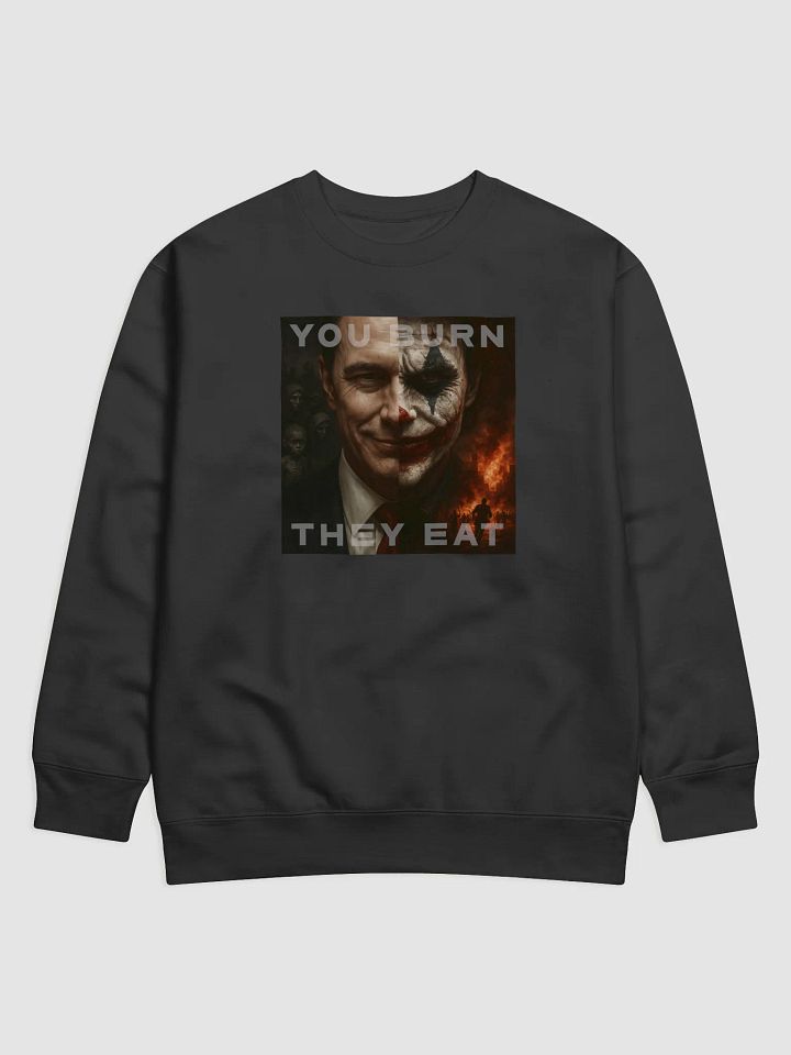 YOU BURN, THEY EAT product image (1)