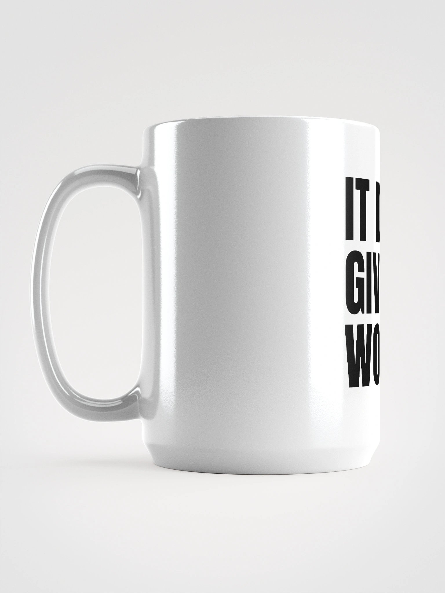 It Does Give Me Wood White Glossy Mug product image (6)
