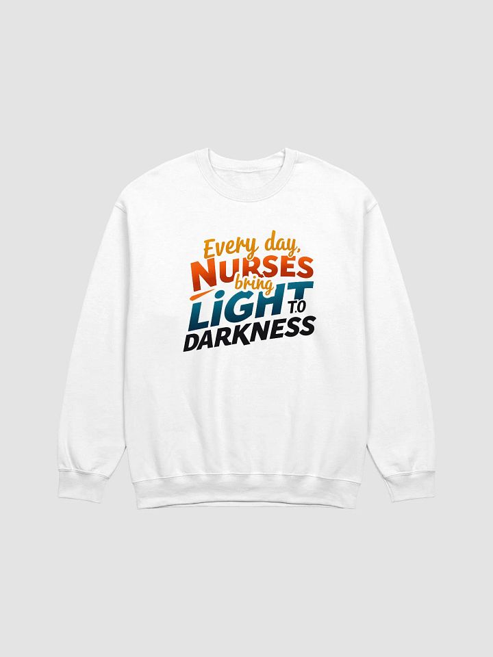 Every day, NURSES bring LIGHT to DARKNESS Classic Crewneck product image (2)
