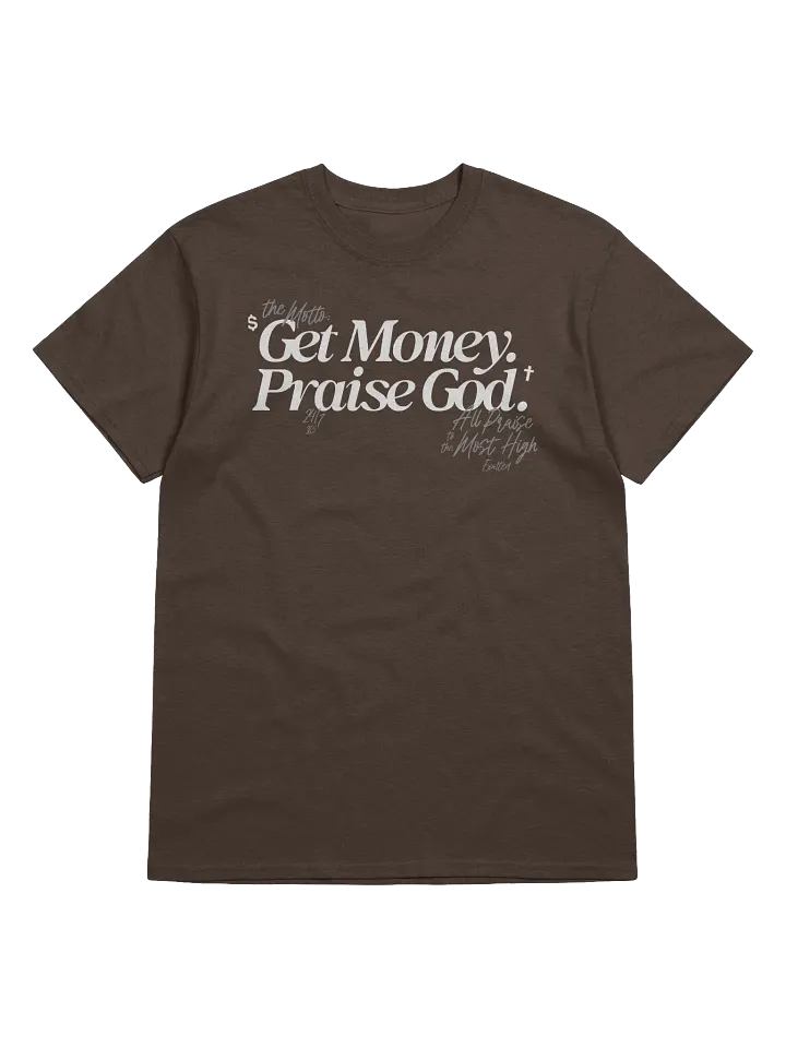 Get Money. Praise God. Shirt. product image (1)