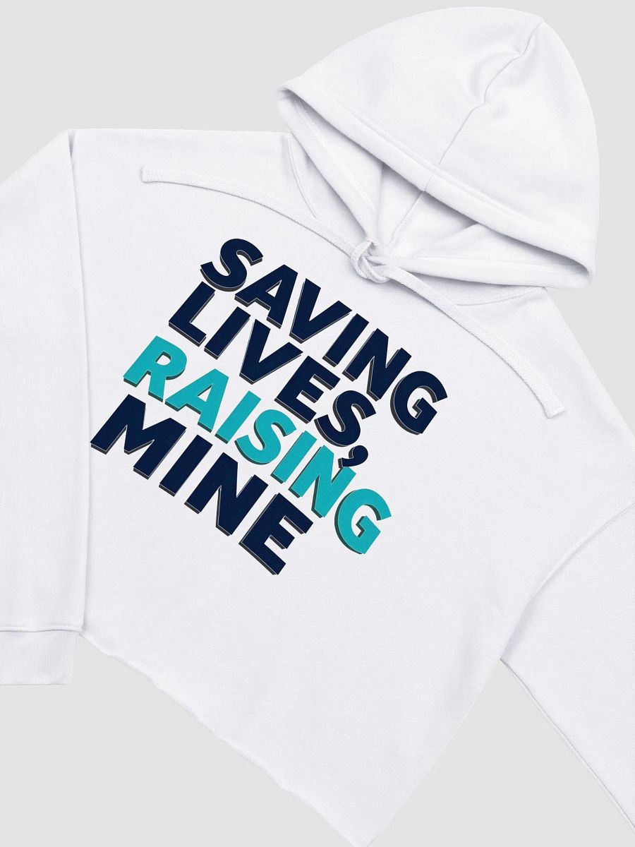 SAVING LIVES, RAISING MINE Crop Hoodie product image (14)