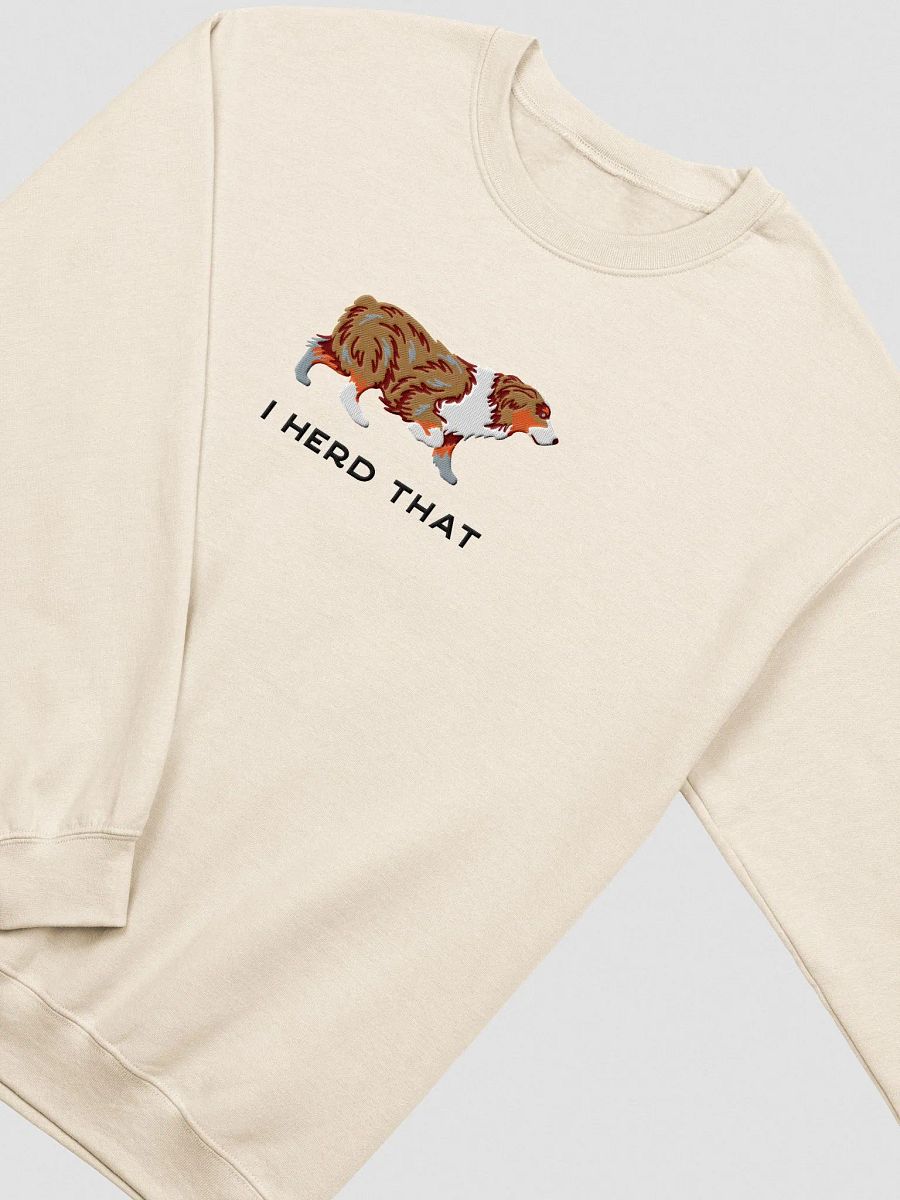 I Herd That Sweatshirt (Embroidered) of an Australian Shepherd(Red Merle) product image (5)