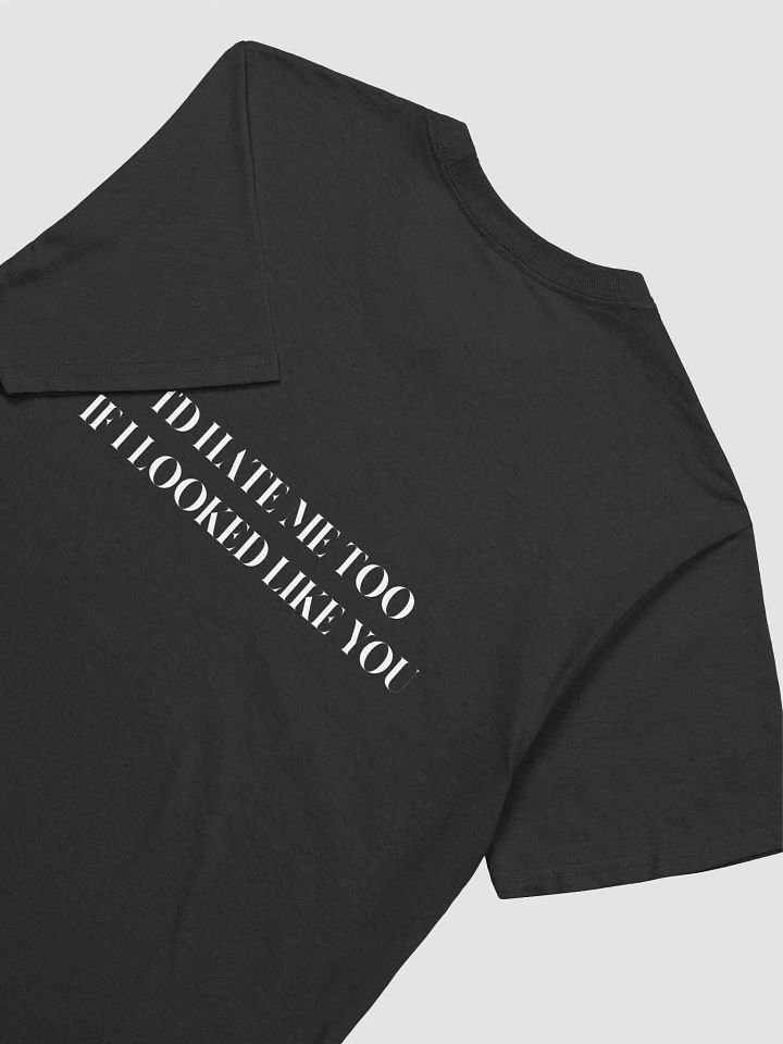 Ugly People Hate Me Shirt product image (2)