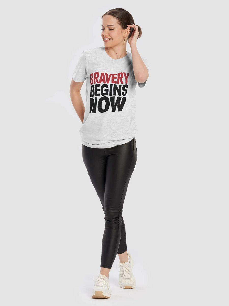 Bravery Begins Now T-Shirt product image (60)