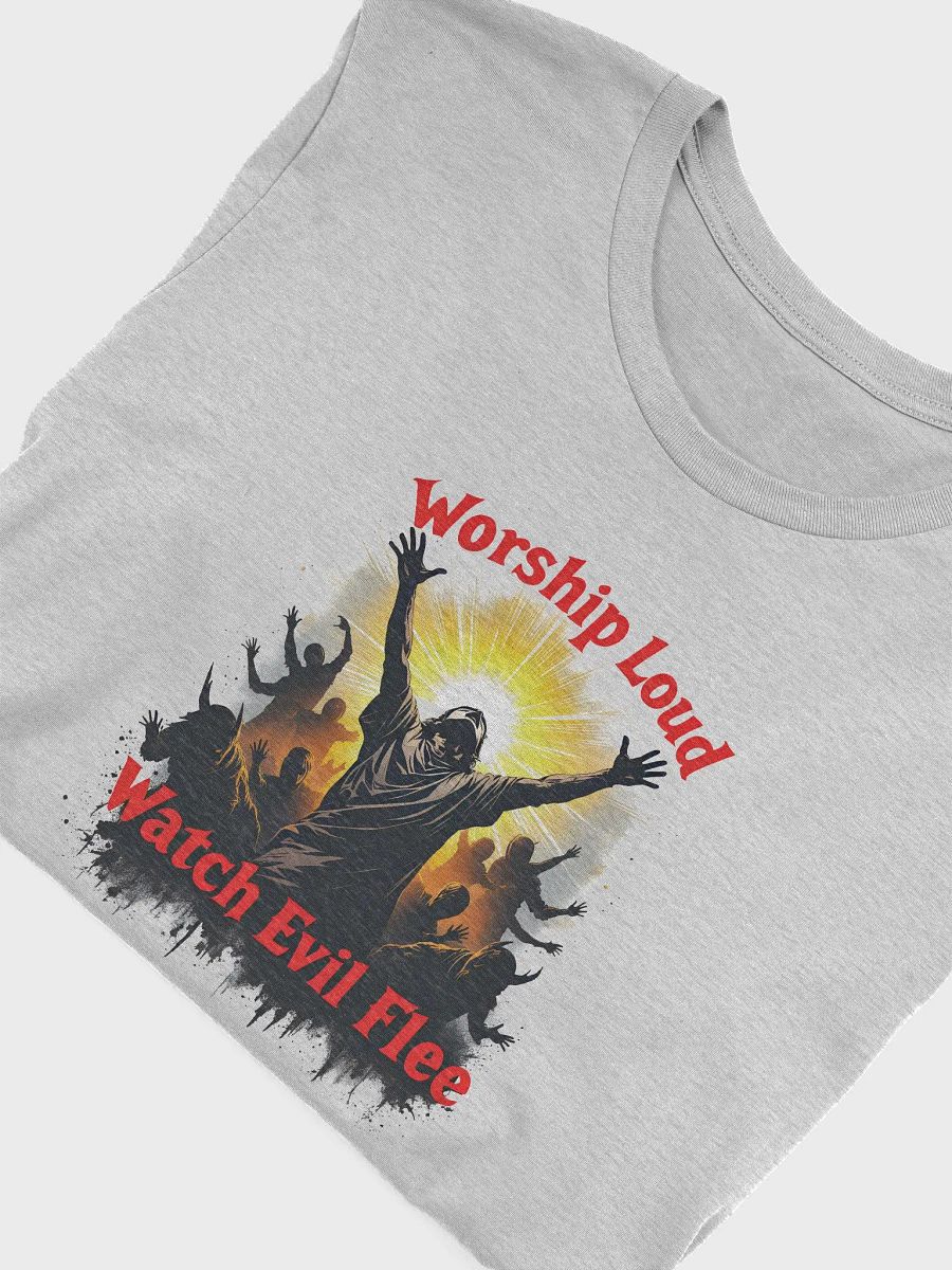 Worship Loud, Watch Evil Flee - Motivational T-Shirt T-Shirt product image (24)