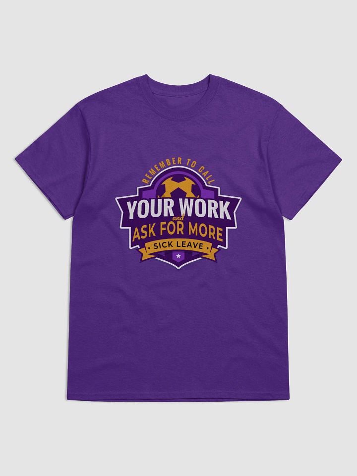 Remember to Call Your Work and Ask for More Sick Leave 🤒 product image (2)