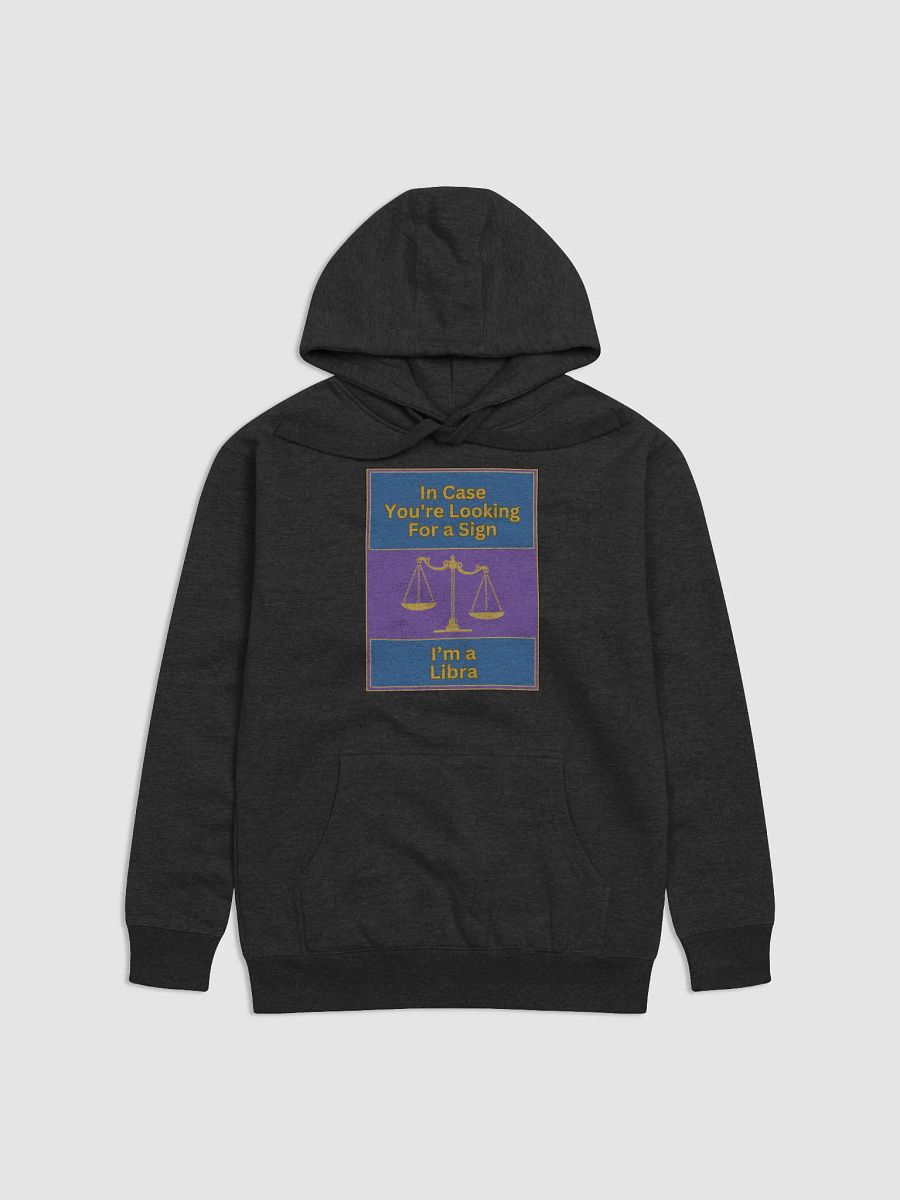 In Case You’re Looking For A Sign Libra Zodiac Sign Hoodie, Zodiac Sign Vibes Hoodie, Libra Hoodie, Astrological Hoodie product image (3)